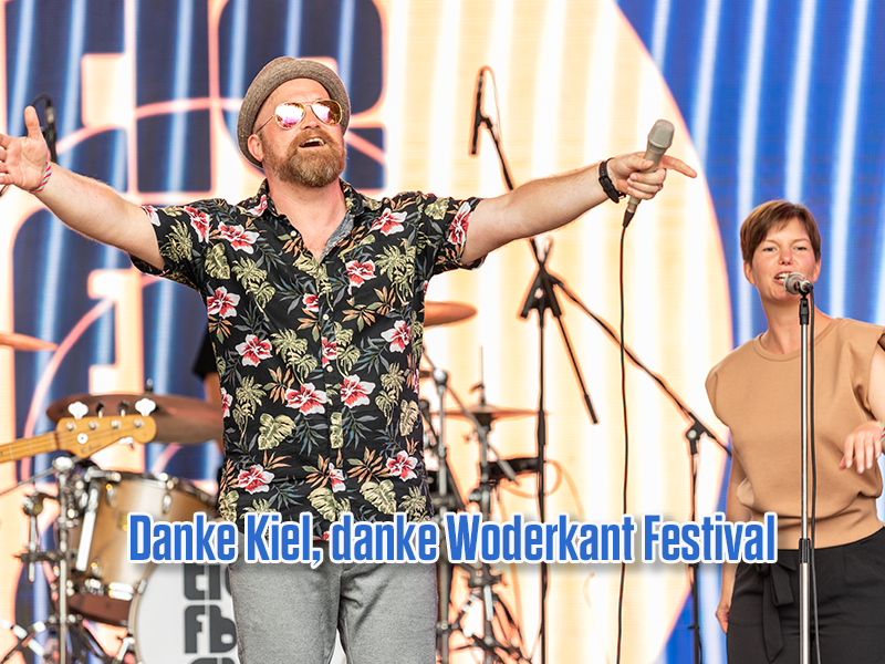 Danke Kiel, danke Woderkant Festival